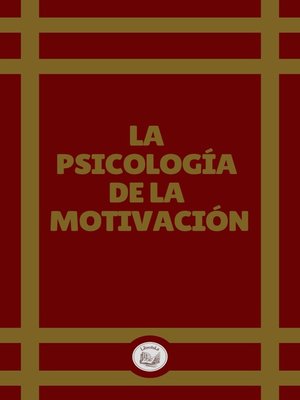 cover image of LA PSICOLOGÍA DE LA MOTIVACIÓN